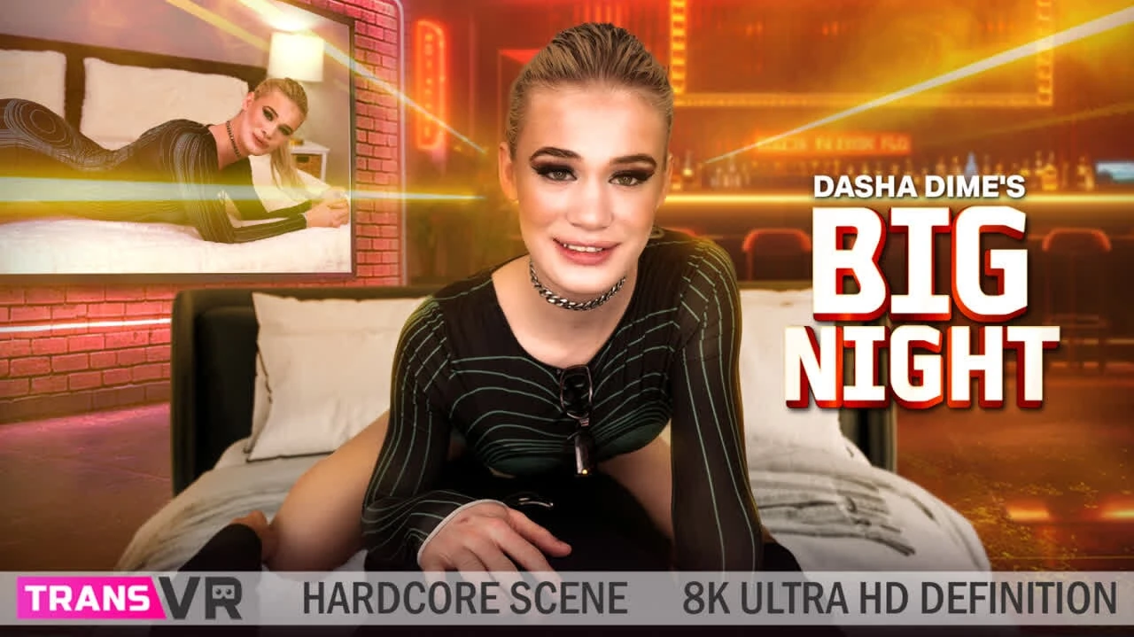 TRANSVR – Dasha Dime’s Lucky Night Out Of Great Sex